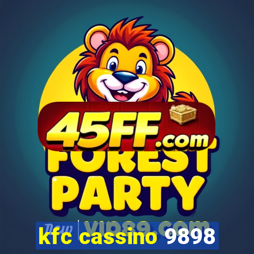 kfc cassino 9898